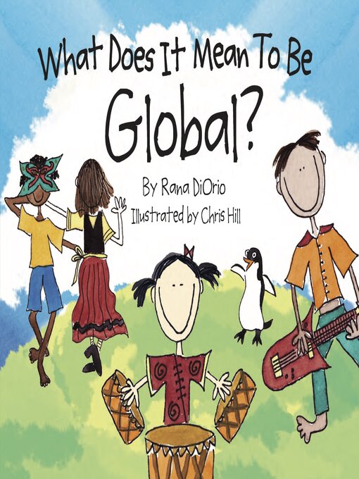 Title details for What Does It Mean to Be Global? by Rana DiOrio - Available